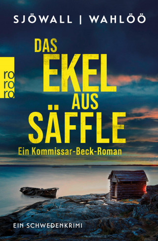 Maj Sjöwall, Per Wahlöö: Das Ekel aus Säffle: Ein Kommissar-Beck-Roman