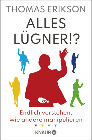 Thomas Erikson: Alles Lügner!?
