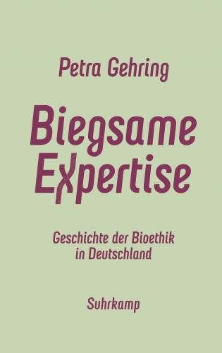 Petra Gehring: Biegsame Expertise