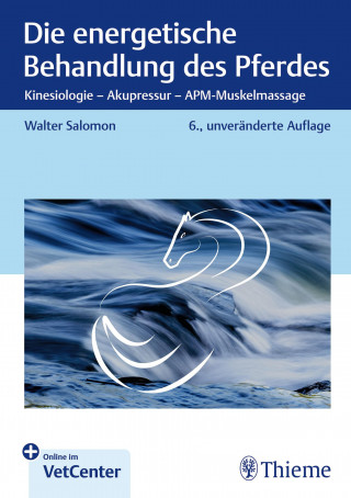 Walter Salomon: Die energetische Behandlung des Pferdes