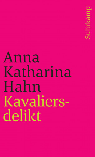 Anna Katharina Hahn: Kavaliersdelikt