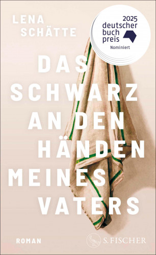 Lena Schätte: Das Schwarz an den Händen meines Vaters