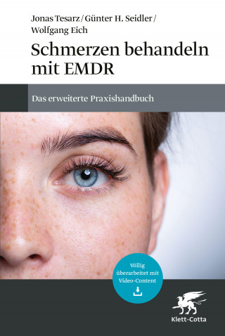 Jonas Tesarz, Günter H. Seidler, Wolfgang Eich: Schmerzen behandeln mit EMDR