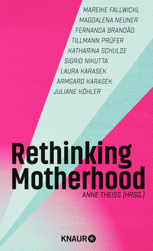 Anne Theiss: Rethinking Motherhood