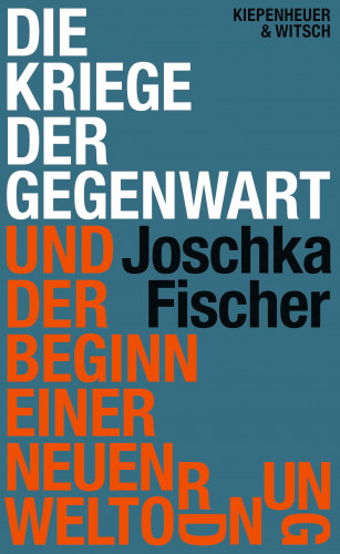 Joschka Fischer: Die Kriege der Gegenwart und der Beginn einer neuen Weltordnung