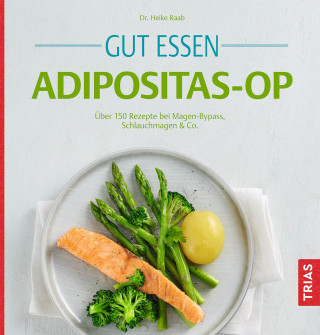 Heike Raab: Gut essen Adipositas-OP