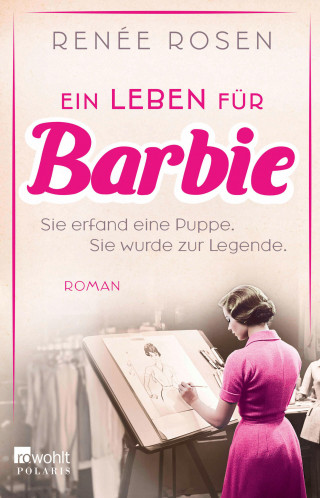 Renée Rosen: Ein Leben für Barbie