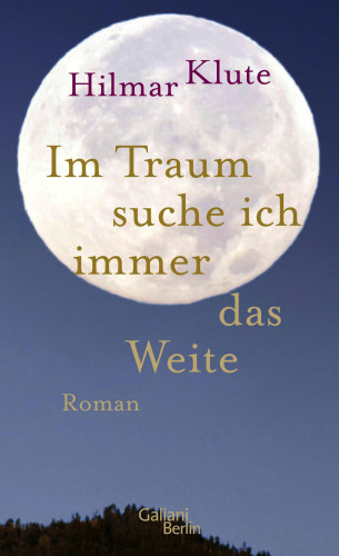 Hilmar Klute: Im Traum suche ich immer das Weite