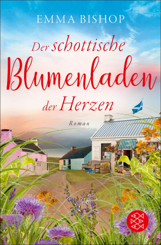 Emma Bishop: Der schottische Blumenladen der Herzen /03 Isle of Mull
