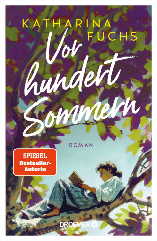 Katharina Fuchs: Vor hundert Sommern