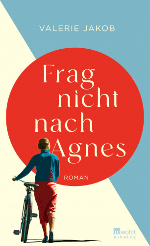 Valerie Jakob: Frag nicht nach Agnes
