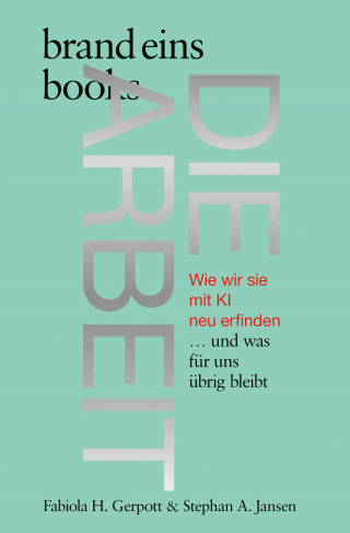 Stephan A. Jansen, Fabiola H. Gerpott: Die Arbeit