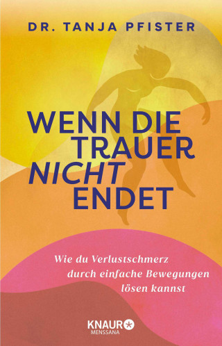 Tanja Pfister: Wenn die Trauer nicht endet