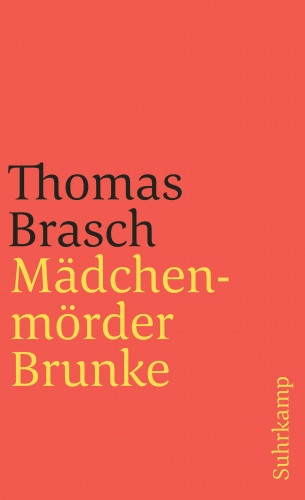 Thomas Brasch: Mädchenmörder Brunke