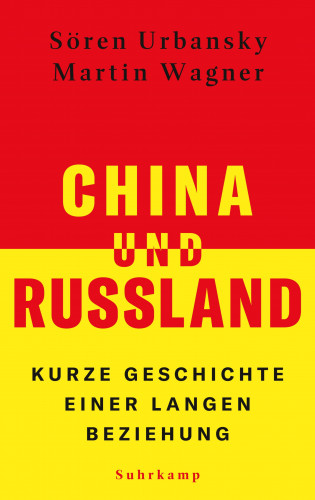 Sören Urbansky, Martin Wagner: China und Russland