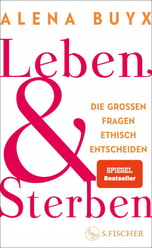 Alena Buyx: Leben und Sterben