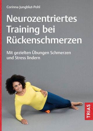 Corinna Jungblut-Pohl: Neurozentriertes Training bei Rückenschmerzen