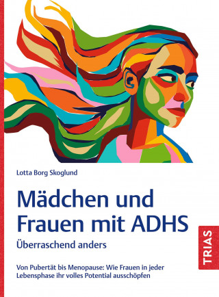 Lotta Borg Skoglund: Mädchen und Frauen mit ADHS