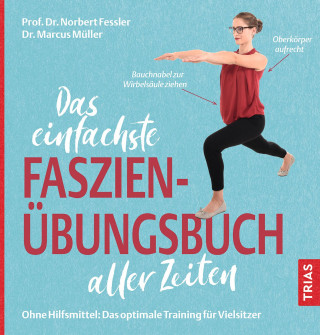 Norbert Fessler, Marcus Müller: Das einfachste Faszien-Übungsbuch aller Zeiten