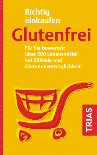 Andrea Hiller: Richtig einkaufen glutenfrei