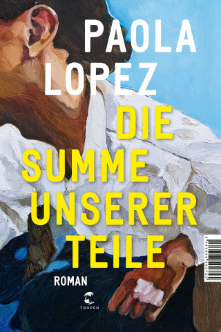 Paola Lopez: Die Summe unserer Teile