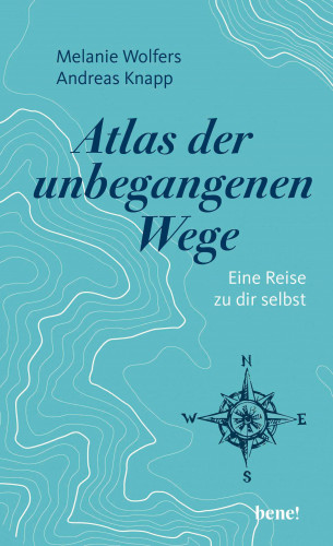 Melanie Wolfers, Andreas Knapp: Atlas der unbegangenen Wege