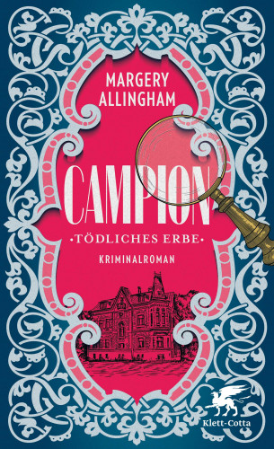 Margery Allingham: Campion. Tödliches Erbe
