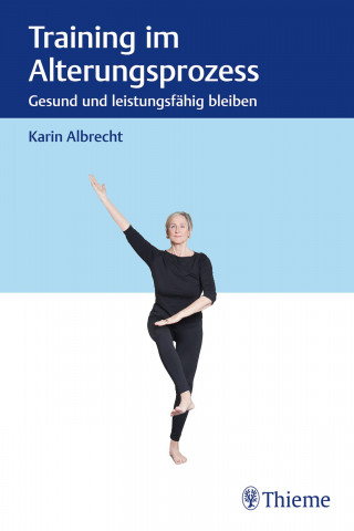 Karin Albrecht: Training im Alterungsprozess