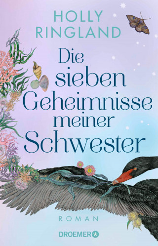 Holly Ringland: Die sieben Geheimnisse meiner Schwester