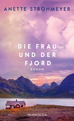 Anette Strohmeyer: Die Frau und der Fjord
