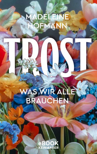 Madeleine Hofmann: Trost