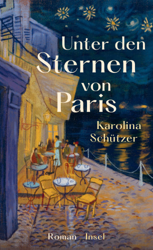 Karolina Schützer: Unter den Sternen von Paris