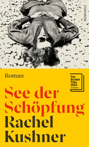 Rachel Kushner: See der Schöpfung