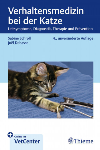 Sabine Schroll, Joel Dehasse: Verhaltensmedizin bei der Katze