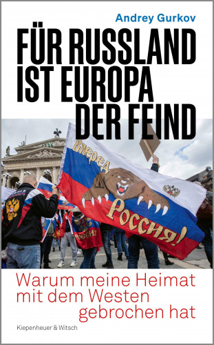 Andrey Gurkov: Für Russland ist Europa der Feind