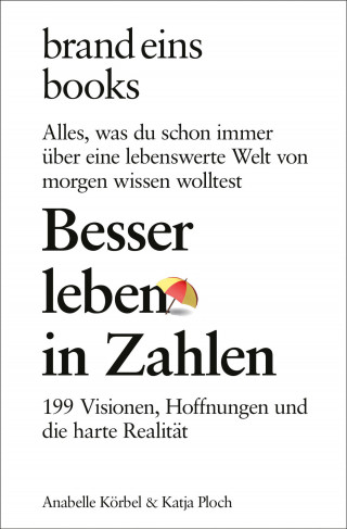 Anabelle Körbel, Katja Ploch: Besser leben in Zahlen