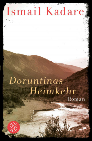 Ismail Kadare: Doruntinas Heimkehr