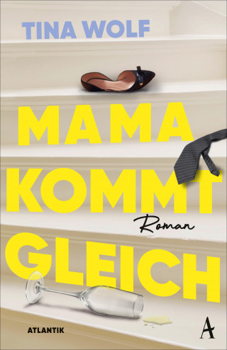 Tina Wolf: Mama kommt gleich