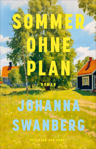 Johanna Swanberg: Sommer ohne Plan