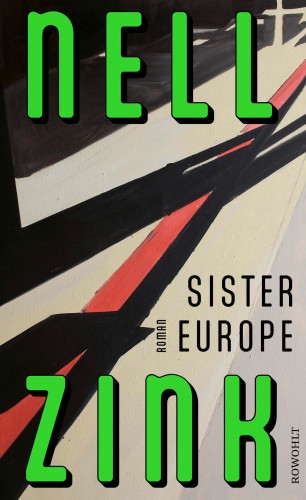 Nell Zink: Sister Europe