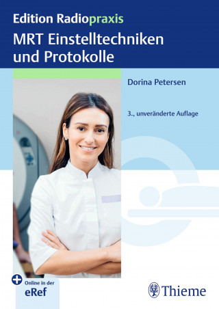 Dorina Petersen: MRT Einstelltechniken und Protokolle