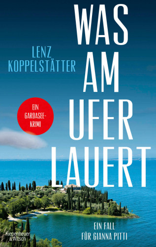 Lenz Koppelstätter: Was am Ufer lauert