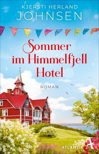 Kjersti Herland Johnsen: Sommer im Himmelfjell Hotel