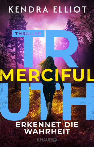 Kendra Elliot: Merciful Truth - Erkennet die Wahrheit