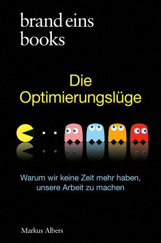 Markus Albers: Die Optimierungslüge