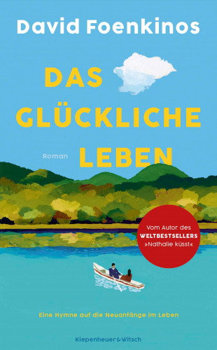 David Foenkinos: Das glückliche Leben