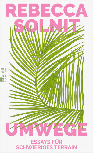 Rebecca Solnit: Umwege