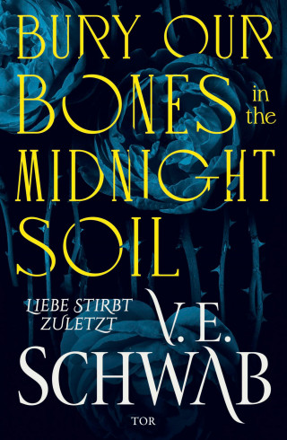 V. E. Schwab: Bury Our Bones in the Midnight Soil