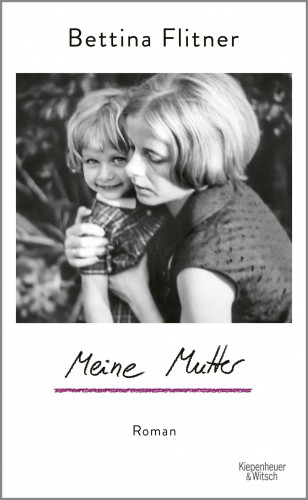 Bettina Flitner: Meine Mutter