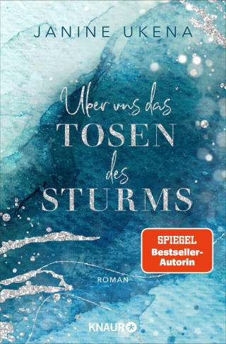 Janine Ukena: Über uns das Tosen des Sturms